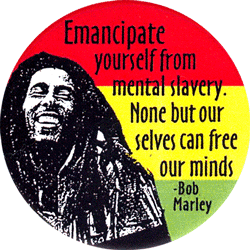 2 EmancipateYourselfFromMentalSlaveryNoneButOurselvesCanFreeOurMinds