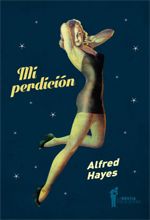 Mi perdición, Alfred Hayes