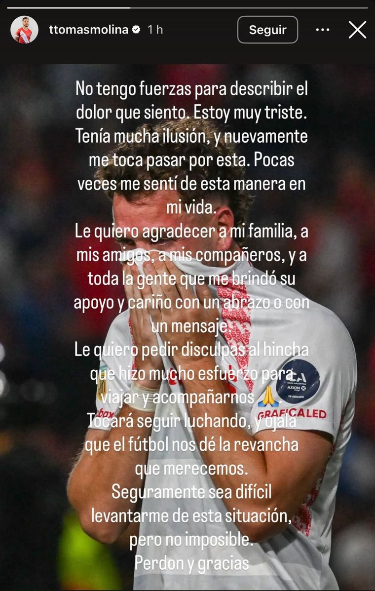 El duro descargo de Tomás Molina, tras los dos penales errados en la final de la Copa Argentina. El duro descargo de Tomás Molina, tras los dos penales errados en la final de la Copa Argentina.