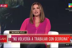 el tremendo exabrupto de nazarena velez al referirse a georgina barbarossa
