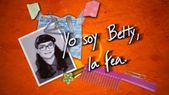 Yo soy Betty, la fea Yo soy Betty, la fea