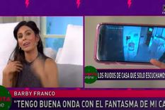 barby franco revelo que hay un fantasma en su casa y mostro las camaras de seguridad