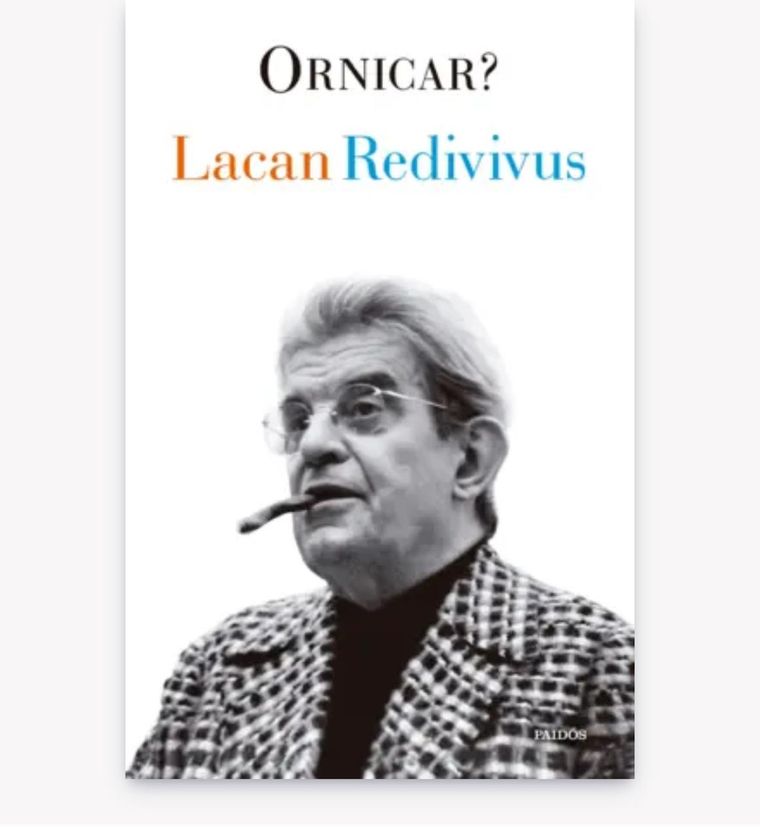 “Lacan redivivus” (2025 Editorial Paidós). Archivos y testimonios inéditos “Lacan redivivus” (2025 Editorial Paidós). Archivos y testimonios inéditos