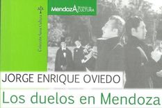 cuando mendoza era tierra de duelistas