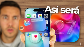 Así serían las actualizaciones de iOS 27 en los dispositivos de Apple.