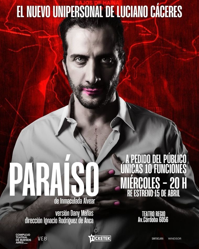 Paraíso, el unipersonal de Luciano Cáceres, tendrá su reestreno el 15 de abril en el Teatro Regio. Paraíso, el unipersonal de Luciano Cáceres, tendrá su reestreno el 15 de abril en el Teatro Regio.
