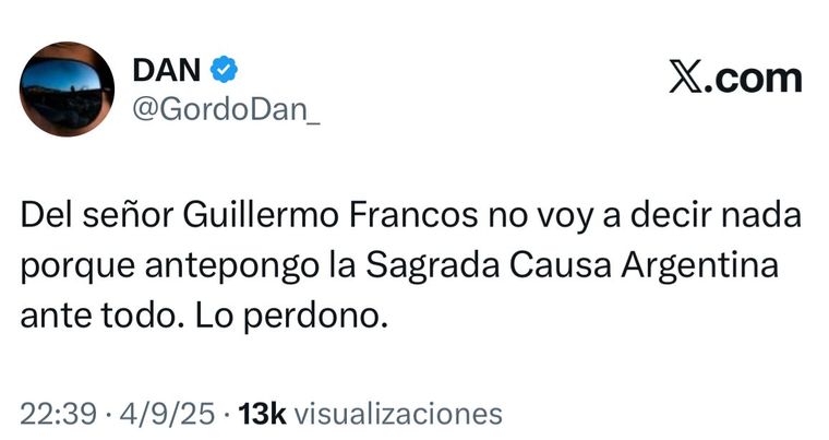 El Dordo Dan tuiteó sobre Guillermo Francos luego de que el jefe de Gabinete aclarara que el Gobierno no se identifica con la agresión a Luis Juez. El Dordo Dan tuiteó sobre Guillermo Francos luego de que el jefe de Gabinete aclarara que el Gobierno no se identifica con la agresión a Luis Juez.