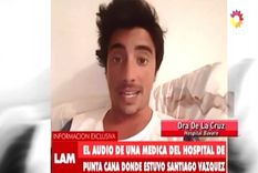 revelaciones de la medica que atendio a santiago vazquez