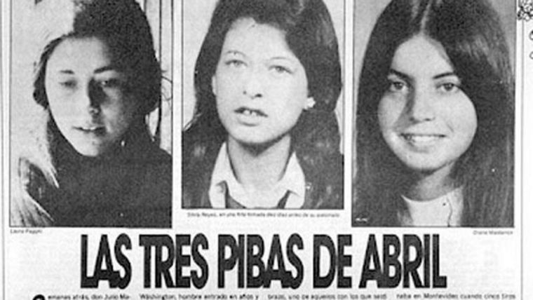 Laura Raggio, Silvia Reyes -ambas de 19 años- y Diana Maidanik, de 22, fueron acribilladas por las Fuerzas Conjuntas del gobierno de facto en 1974 y pasaron a ser conocidas como las pibas o muchachas de abril.
