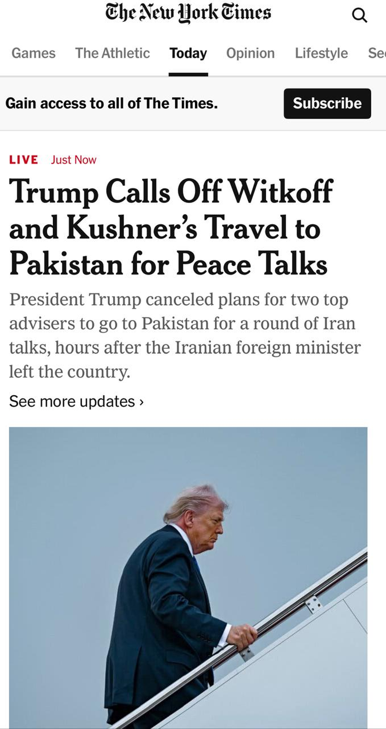 "El presidente Donald Trump cancel&oacute; los planes para que dos de sus principales asesores viajaran a Pakist&aacute;n para una ronda de conversaciones sobre Ir&aacute;n, horas despu&eacute;s de que el ministro de Relaciones Exteriores iran&iacute; abandonara el pa&iacute;s", escribi&oacute; The New York Times.