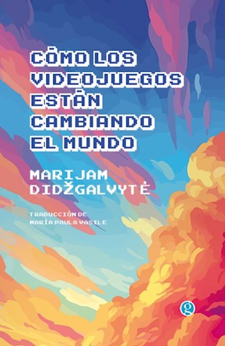 El libro de Marijan Didzgalvyté “Cómo los videojuegos están cambiando al mundo”. El libro de Marijan Didzgalvyté “Cómo los videojuegos están cambiando al mundo”.