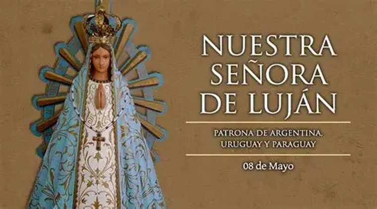 8 de Mayo, día de la Virgen de Luján. 8 de Mayo, día de la Virgen de Luján.